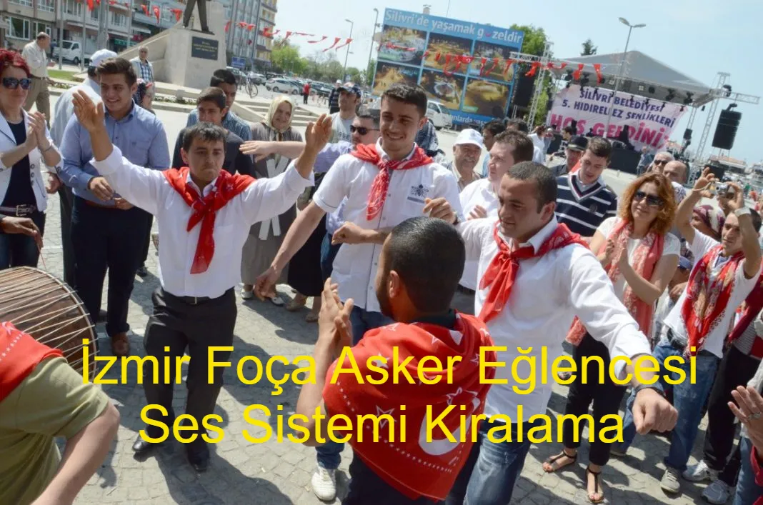 İzmi̇r Foça Asker Eğlencesi Ses Sistemi Kiralama